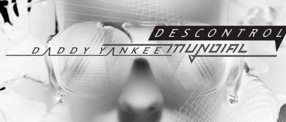 Daddy Yankee -Descontrol