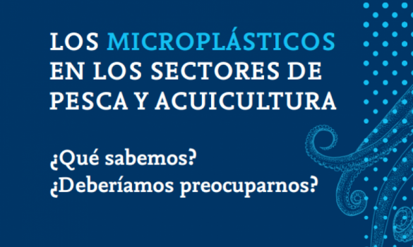 Los microplásticos en los sectores de pesca y agricultura